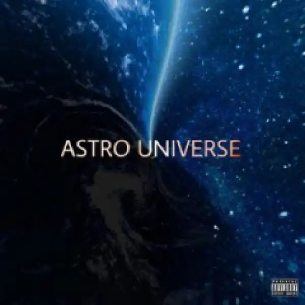 Astro  Universe BY Travis Scott